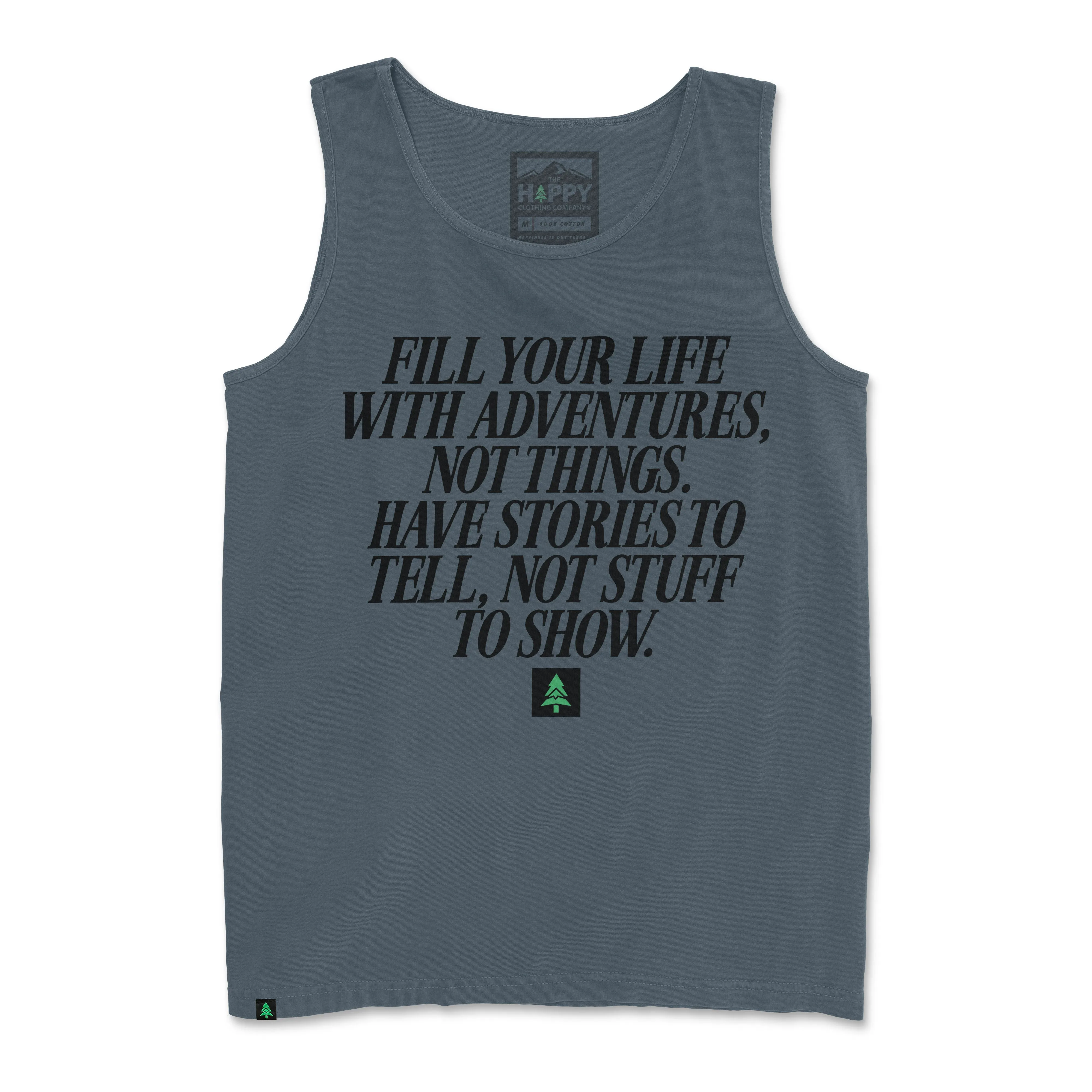 Fill Your Life With Adventures Pigment-Dyed Tank