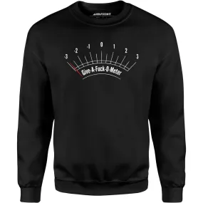 Give-a-fuck-o-meter - Unisex Sweatshirt